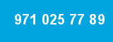 971 025 77 89